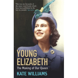 Young Elizabeth: The Making of our Queen