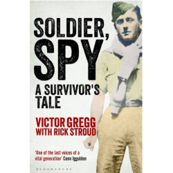 Soldier, Spy: A Survivor's Tale