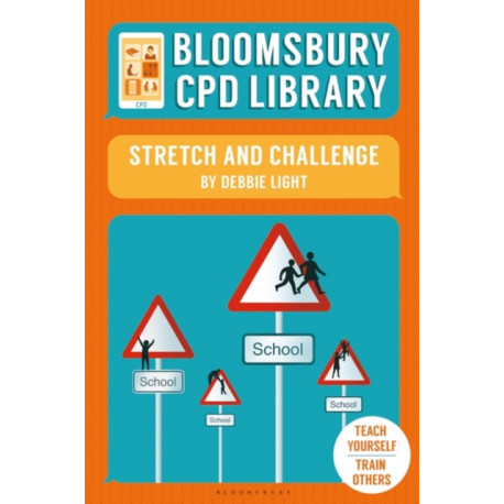 Bloomsbury CPD Library: Stretch and Challenge