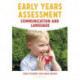 Early Years Assessment: Communication and Language