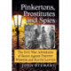 Pinkertons, Prostitutes and Spies: The Civil War Adventures of Secret Agents Timothy Webster and Hattie Lawton