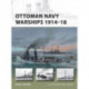 Ottoman Navy Warships 1914–18