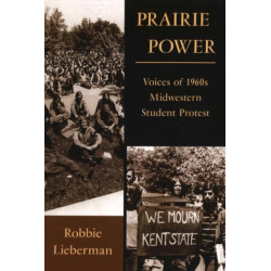 Prairie Power: Voices of 1960s Midwestern Student Protest