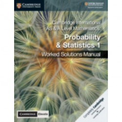 Cambridge International AS & A Level Mathematics Probability & Statistics 1 Worked Solutions Manual with Digital Access