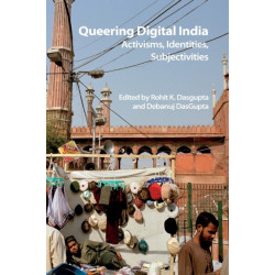 Queering Digital India: Activisms, Identities, Subjectivities