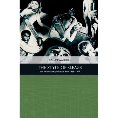 The Style of Sleaze: The American Exploitation Film, 1959 - 1977