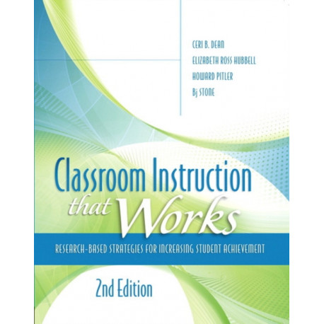 Classroom Instruction that Works: Research-Based Strategies for Increasing Student Achievement