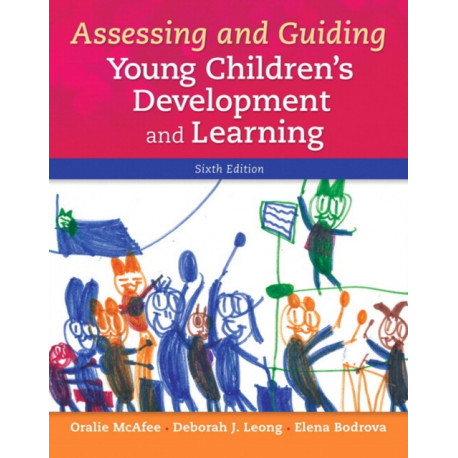 Assessing and Guiding Young Children's Development and Learning
