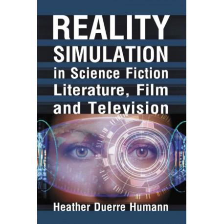 Reality Simulation in Science Fiction Literature, Film and Television