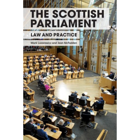 The Scottish Parliament: Law and Practice