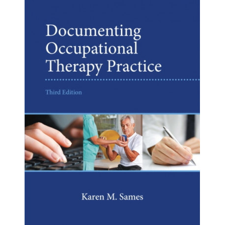 Documenting Occupational Therapy Practice