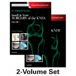 Insall & Scott Surgery of the Knee, 2-Volume Set: Expert Consult - Online and Print