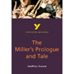 The Miller's Prologue and Tale: York Notes Advanced - for 2026, 2027 exams: everything you need to catch up, study and prepare for 2021 assessments and 2022 exams