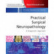 Practical Surgical Neuropathology: A Diagnostic Approach: A Volume in the Pattern Recognition Series