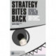 Strategy Bites Back: It Is A Lot More, And Less, Than You Ever Imagined