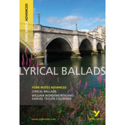 Lyrical Ballads: York Notes Advanced - for 2026, 2027 exams: everything you need to catch up, study and prepare for 2021 assessments and 2022 exams