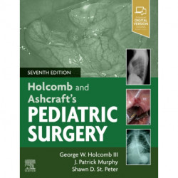 Holcomb and Ashcraft's Pediatric Surgery: Expert Consult - Online + Print