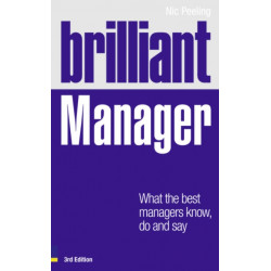 Brilliant Manager: What the Best Managers Know, Do and Say