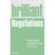 Brilliant Negotiations: What the best Negotiators Know, Do and Say