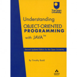 Understanding Object-Oriented Programming with Java: Second Updated Edition for the Open University