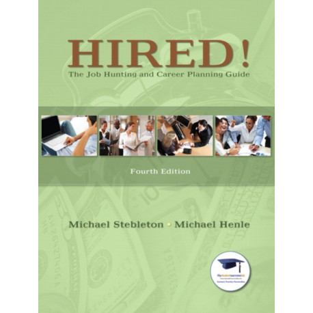 Hired! The Job Hunting and Career Planning Guide