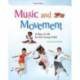 Music and Movement: A Way of Life for the Young Child