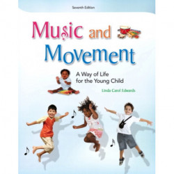 Music and Movement: A Way of Life for the Young Child