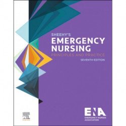 Sheehy's Emergency Nursing: Principles and Practice