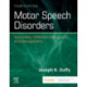 Motor Speech Disorders: Substrates, Differential Diagnosis, and Management