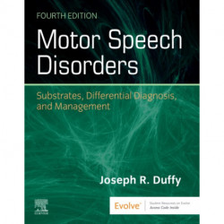 Motor Speech Disorders: Substrates, Differential Diagnosis, and Management
