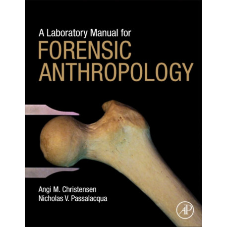 A Laboratory Manual for Forensic Anthropology