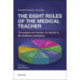 The Eight Roles of the Medical Teacher: The purpose and function of a teacher in the healthcare professions