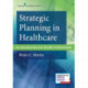 Strategic Planning in Healthcare: An Introduction for Health Professionals