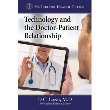 Technology and the Doctor-Patient Relationship