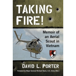 Taking Fire!: Memoir of an Aerial Scout in Vietnam