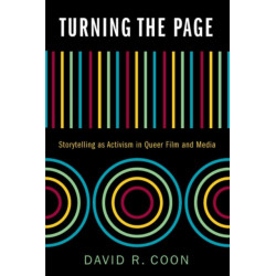 Turning the Page: Storytelling As Activism in Queer Film and Media