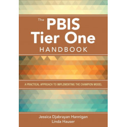 The PBIS Tier One Handbook: A Practical Approach to Implementing the Champion Model