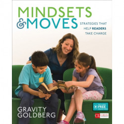 Mindsets and Moves: Strategies That Help Readers Take Charge [Grades K-8]