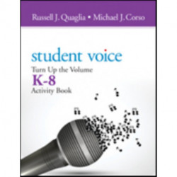 Student Voice: Turn Up the Volume K-8 Activity Book