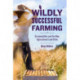Wildly Successful Farming: Sustainability and the New Agricultural Land Ethic