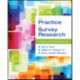 The Practice of Survey Research: Theory and Applications