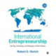 International Entrepreneurship: Starting, Developing, and Managing a Global Venture