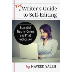 The Writer's Guide to Self-Editing: Essential Tips for Online and Print Publication