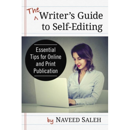 The Writer's Guide to Self-Editing: Essential Tips for Online and Print Publication
