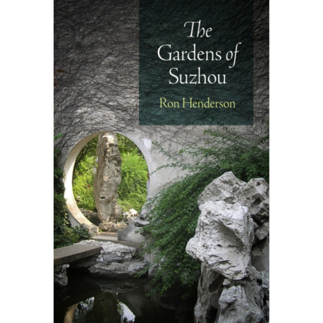 The Gardens of Suzhou