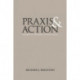 Praxis and Action: Contemporary Philosophies of Human Activity