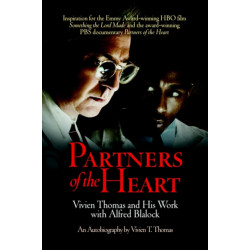 Partners of the Heart: Vivien Thomas and His Work with Alfred Blalock
