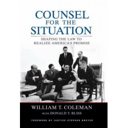Counsel for the Situation: Shaping the Law to Realize America's Promise