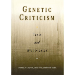 Genetic Criticism: Texts and Avant-textes