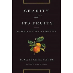 Charity and Its Fruits: Living in the Light of God's Love